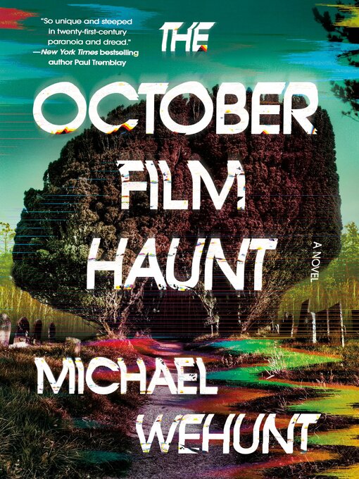 Title details for The October Film Haunt by Michael Wehunt - Available